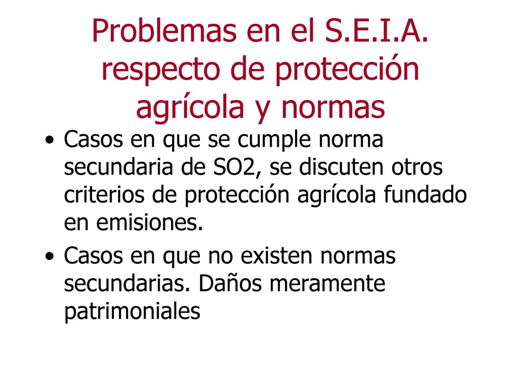 Problemas en el S.E.I.A. respecto de protección agrícola y normas