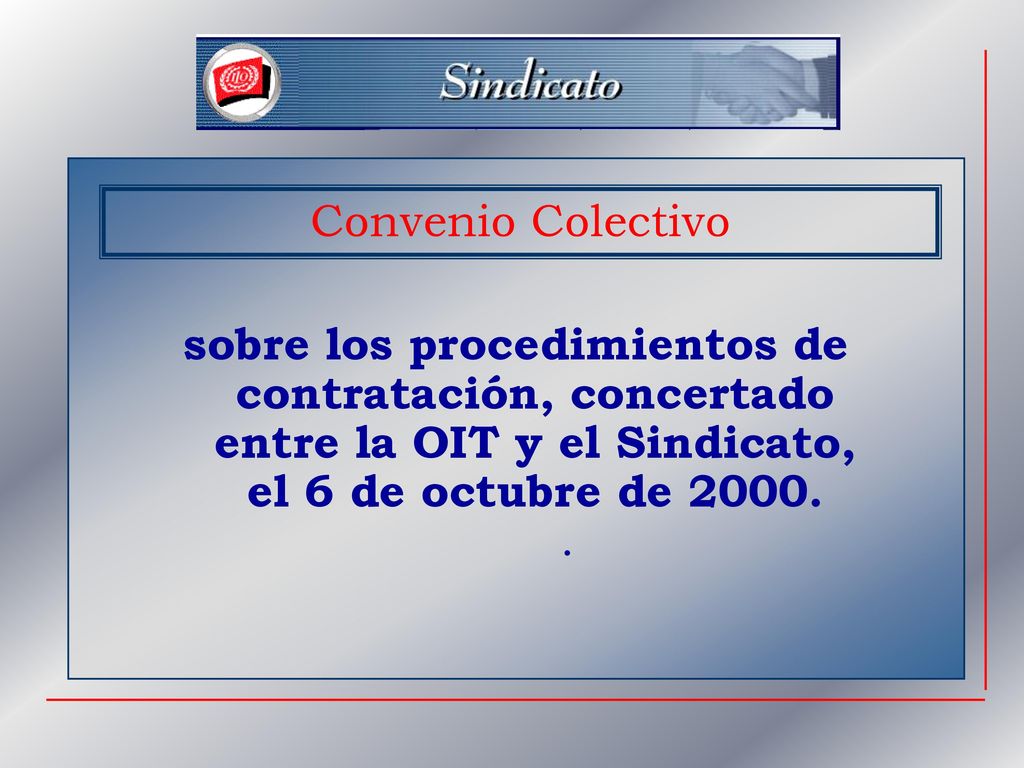 Convenio Colectivo sobre los procedimientos de contratación, concertado entre la OIT y el Sindicato, el 6 de octubre de