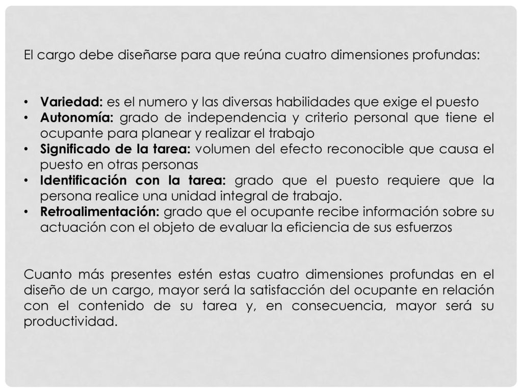 El cargo debe diseñarse para que reúna cuatro dimensiones profundas: