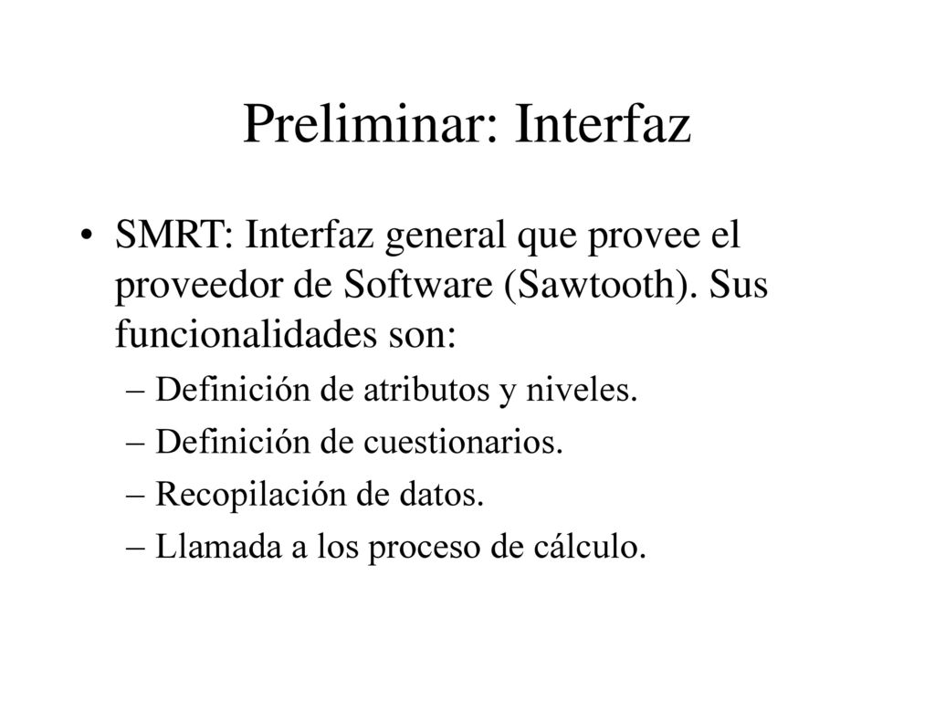 Preliminar: Interfaz SMRT: Interfaz general que provee el proveedor de Software (Sawtooth). Sus funcionalidades son:
