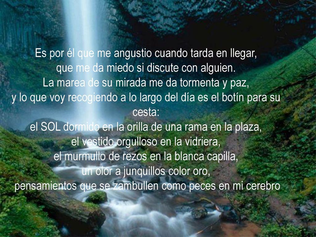 Es por él que me angustio cuando tarda en llegar,