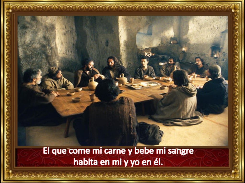 El que come mi carne y bebe mi sangre habita en mi y yo en él.