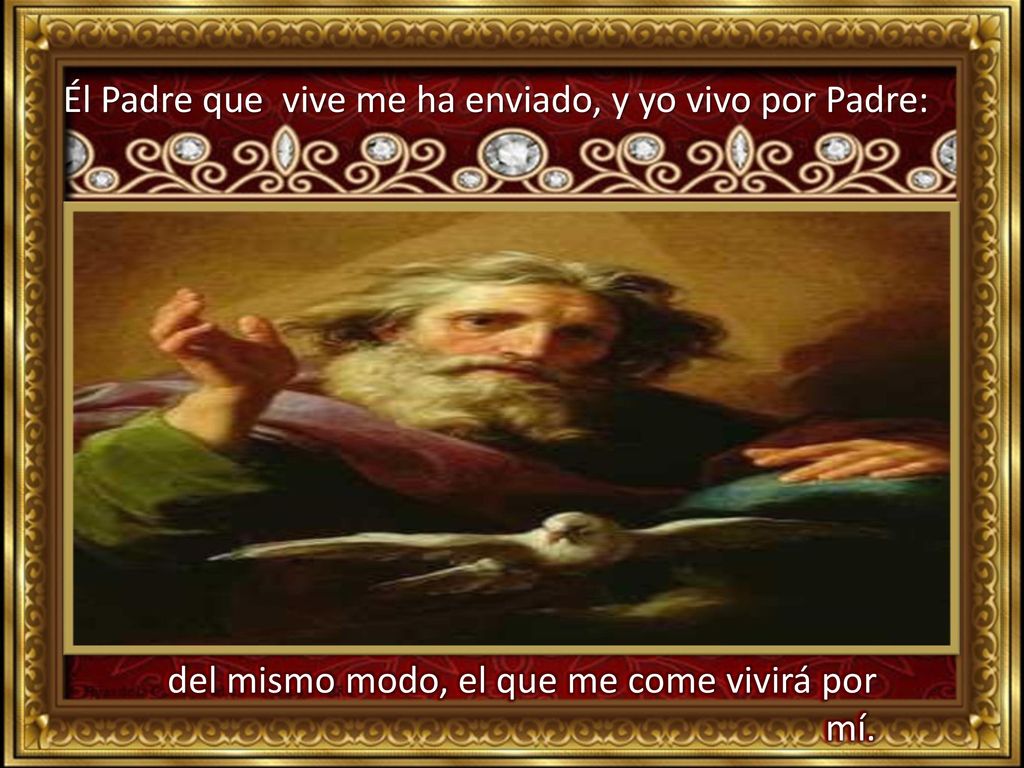 Él Padre que vive me ha enviado, y yo vivo por Padre: