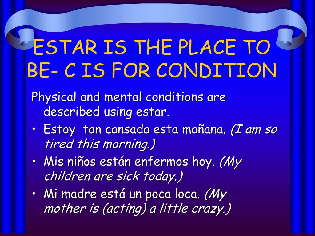 ESTAR IS THE PLACE TO BE- C IS FOR CONDITION