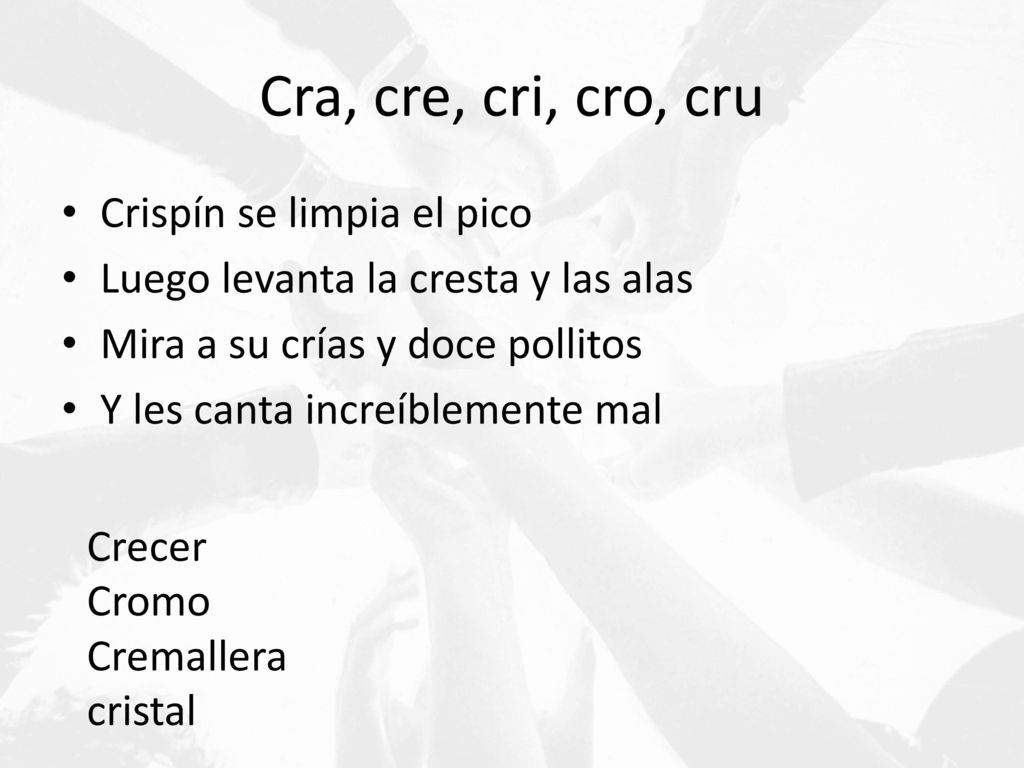 Cra, cre, cri, cro, cru Crispín se limpia el pico