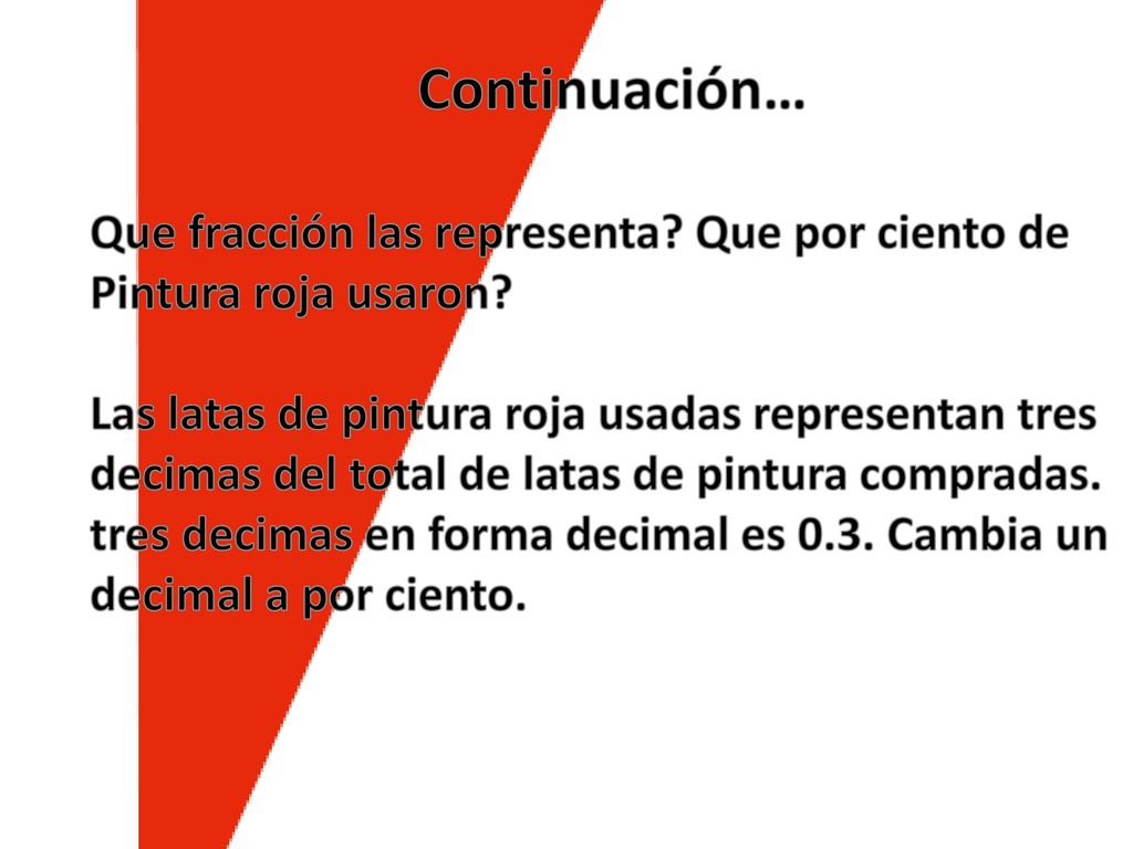 Continuación… Que fracción las representa Que por ciento de