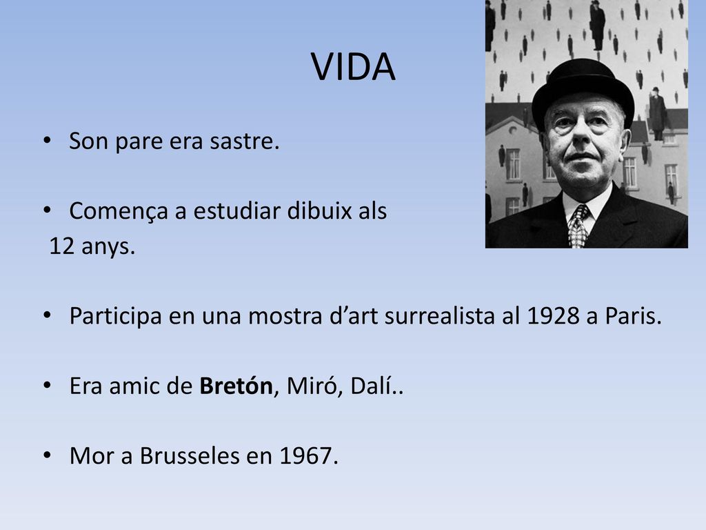VIDA Son pare era sastre. Comença a estudiar dibuix als 12 anys.