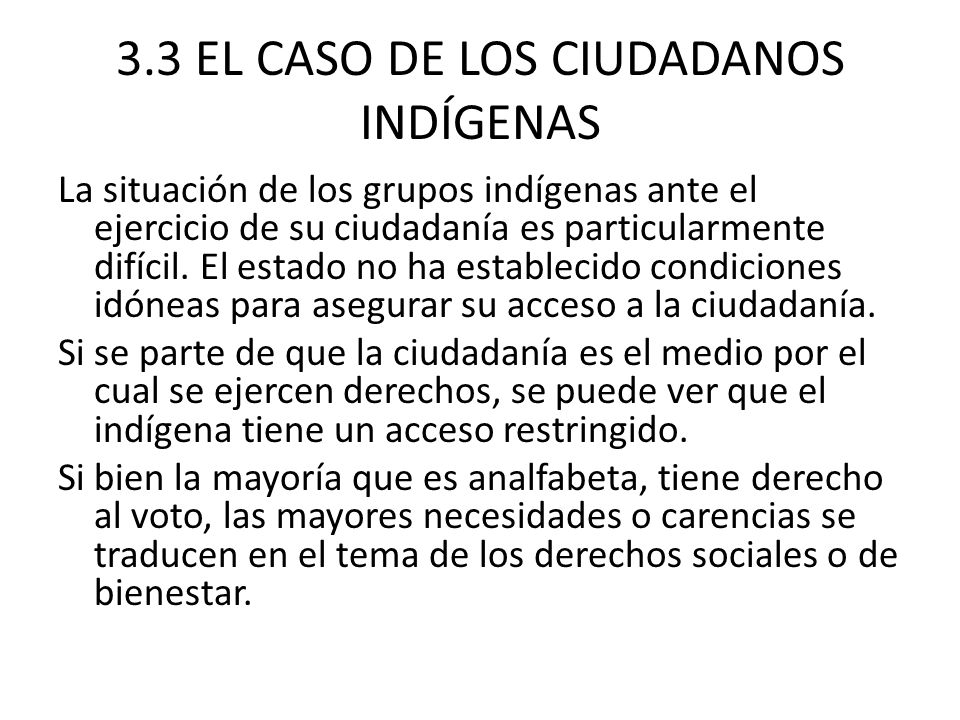 3.3 EL CASO DE LOS CIUDADANOS INDÍGENAS