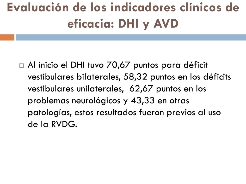 Evaluación de los indicadores clínicos de eficacia: DHI y AVD