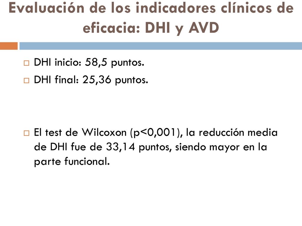 Evaluación de los indicadores clínicos de eficacia: DHI y AVD