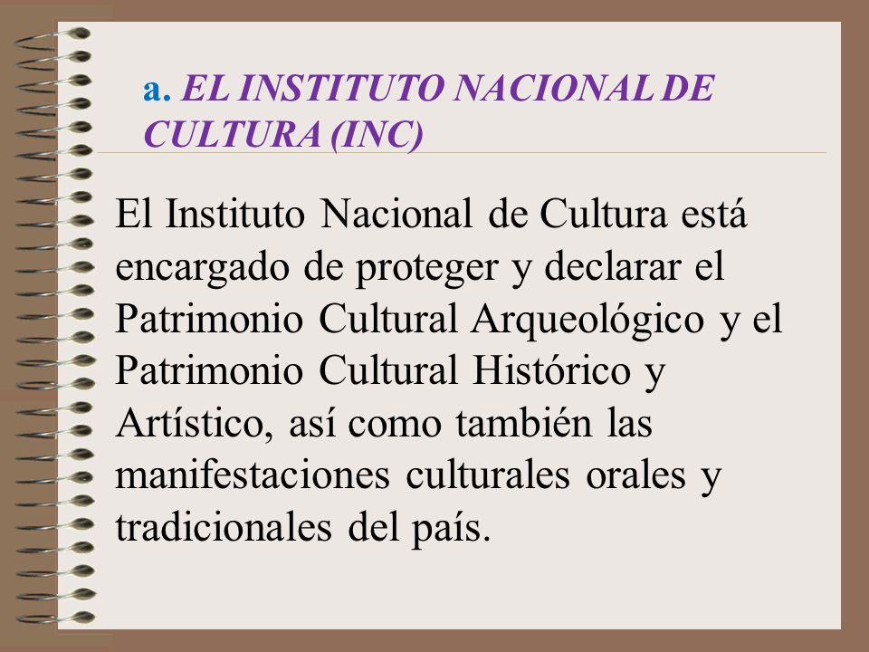 a. EL INSTITUTO NACIONAL DE CULTURA (INC)