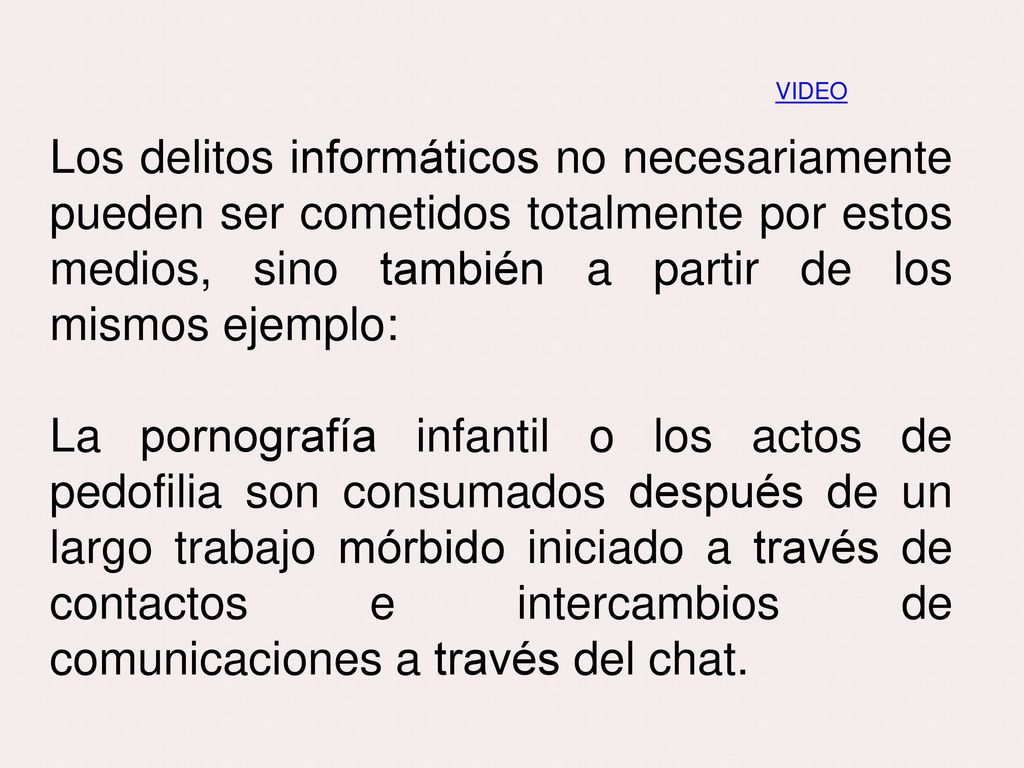 VIDEO Los delitos informáticos no necesariamente pueden ser cometidos totalmente por estos medios, sino también a partir de los mismos ejemplo: