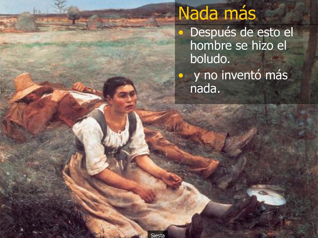 Nada más Después de esto el hombre se hizo el boludo.