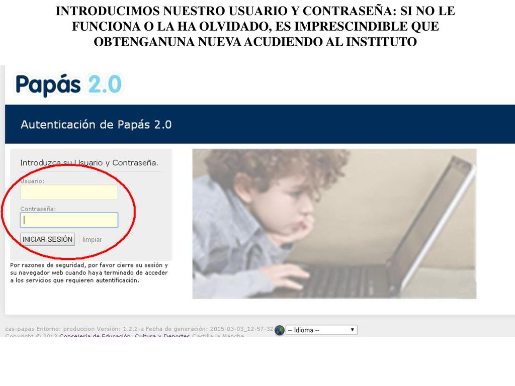 INTRODUCIMOS NUESTRO USUARIO Y CONTRASEÑA: SI NO LE FUNCIONA O LA HA OLVIDADO, ES IMPRESCINDIBLE QUE OBTENGANUNA NUEVA ACUDIENDO AL INSTITUTO