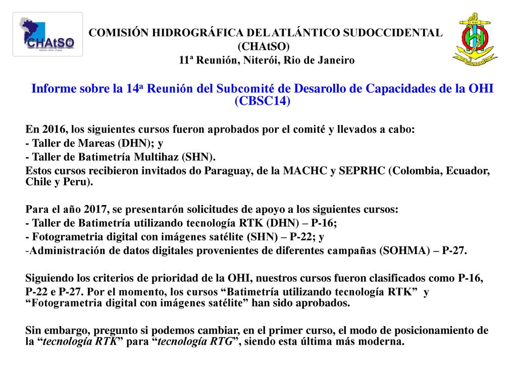 COMISIÓN HIDROGRÁFICA DEL ATLÁNTICO SUDOCCIDENTAL (CHAtSO) 11ª Reunión, Niterói, Rio de Janeiro