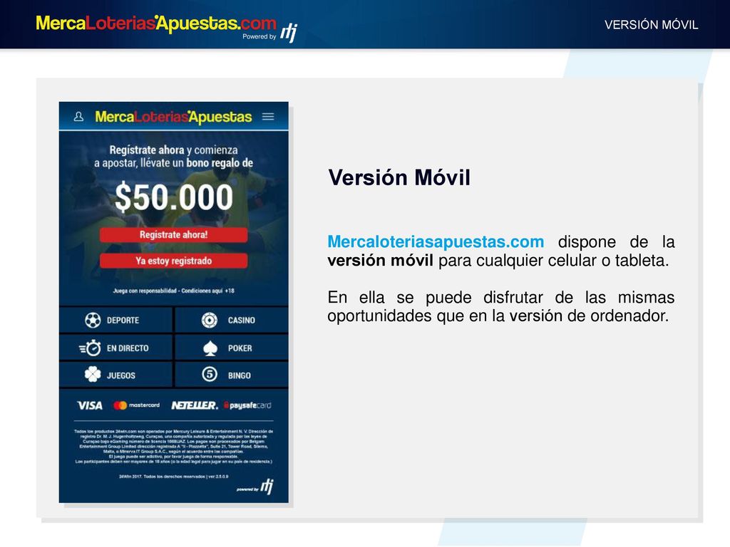 Powered by VERSIÓN MÓVIL. Versión Móvil. Mercaloteriasapuestas.com dispone de la versión móvil para cualquier celular o tableta.