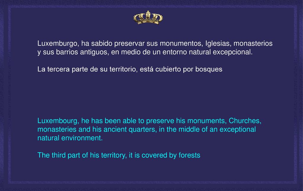 Luxemburgo, ha sabido preservar sus monumentos, Iglesias, monasterios y sus barrios antiguos, en medio de un entorno natural excepcional.