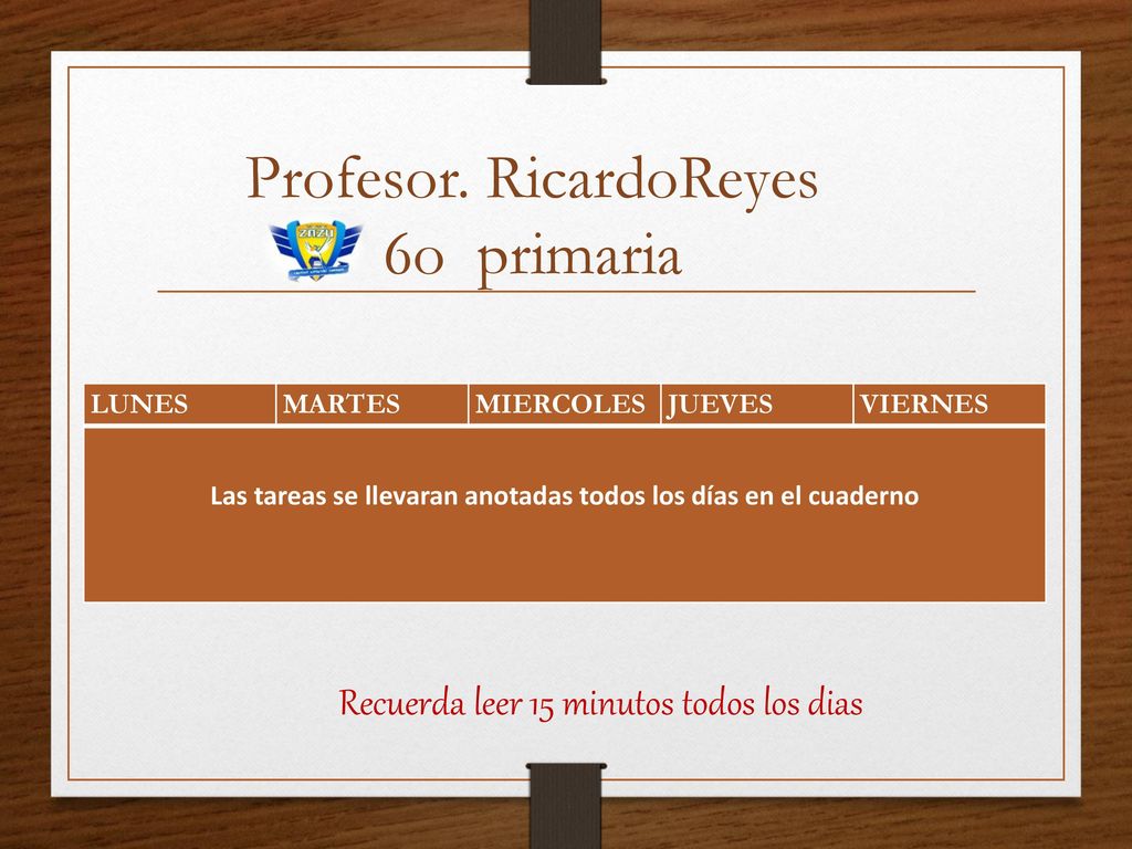 Las tareas se llevaran anotadas todos los días en el cuaderno