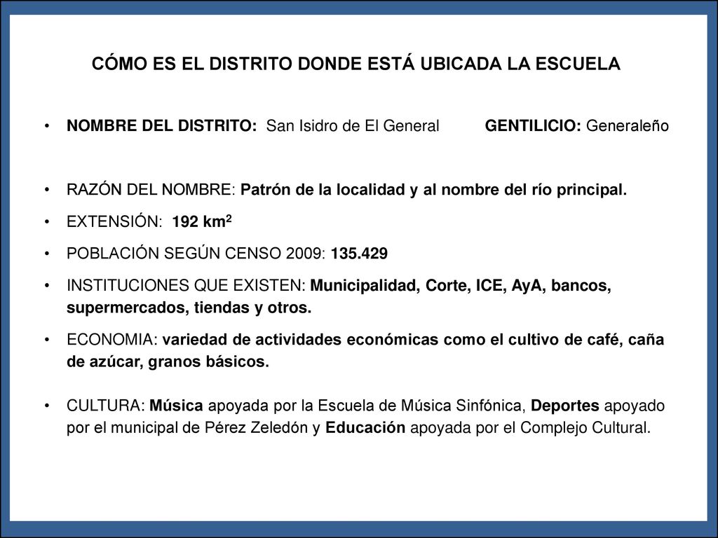 ¿Qué pasa aquí CÓMO ES EL DISTRITO DONDE ESTÁ UBICADA LA ESCUELA