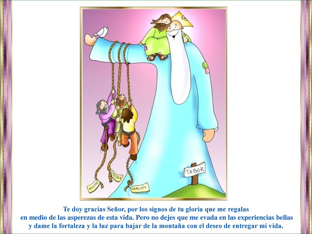 Te doy gracias Señor, por los signos de tu gloria que me regalas