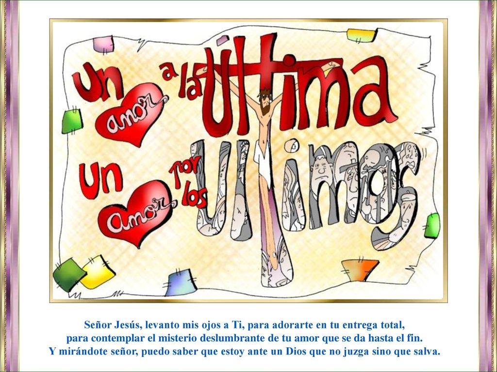 Señor Jesús, levanto mis ojos a Ti, para adorarte en tu entrega total,