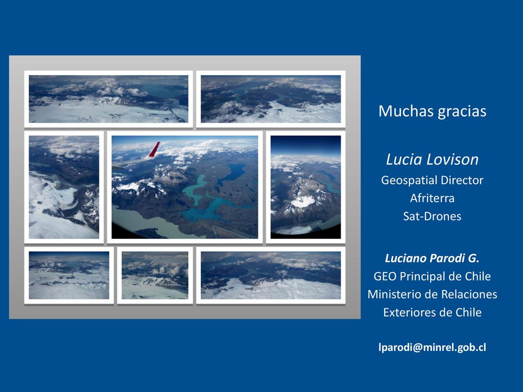 Muchas gracias Lucia Lovison Geospatial Director Afriterra Sat-Drones Luciano Parodi G.