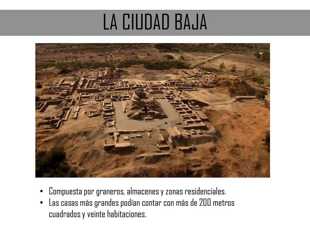 LA CIUDAD BAJA Compuesta por graneros, almacenes y zonas residenciales.