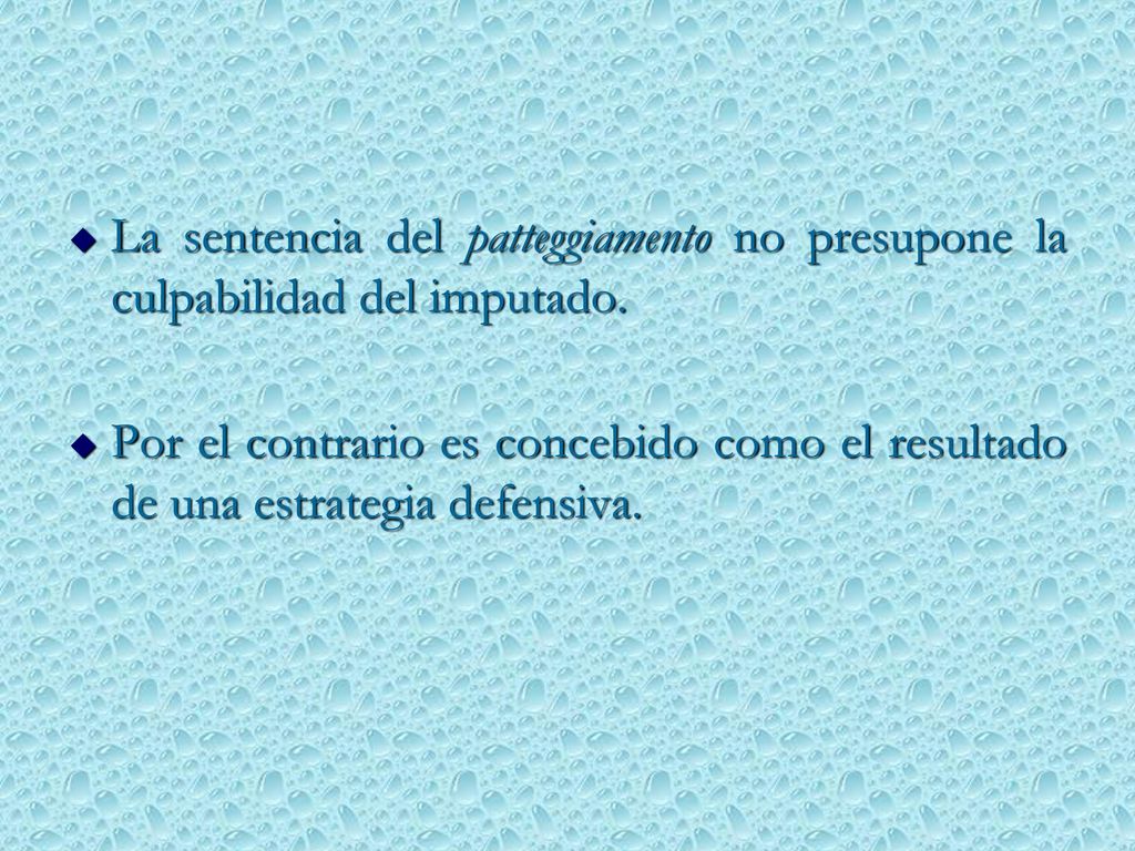 La sentencia del patteggiamento no presupone la culpabilidad del imputado.