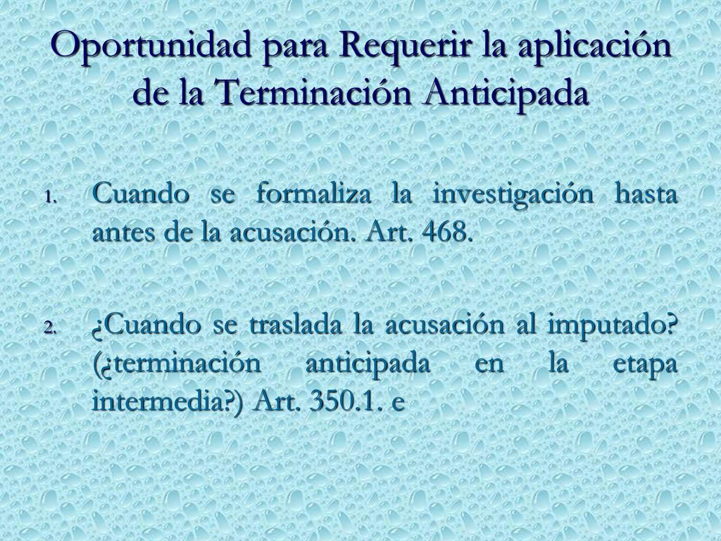 Oportunidad para Requerir la aplicación de la Terminación Anticipada