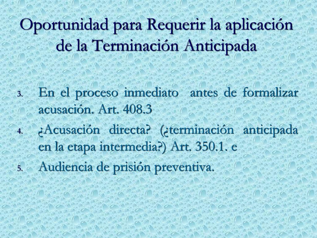Oportunidad para Requerir la aplicación de la Terminación Anticipada