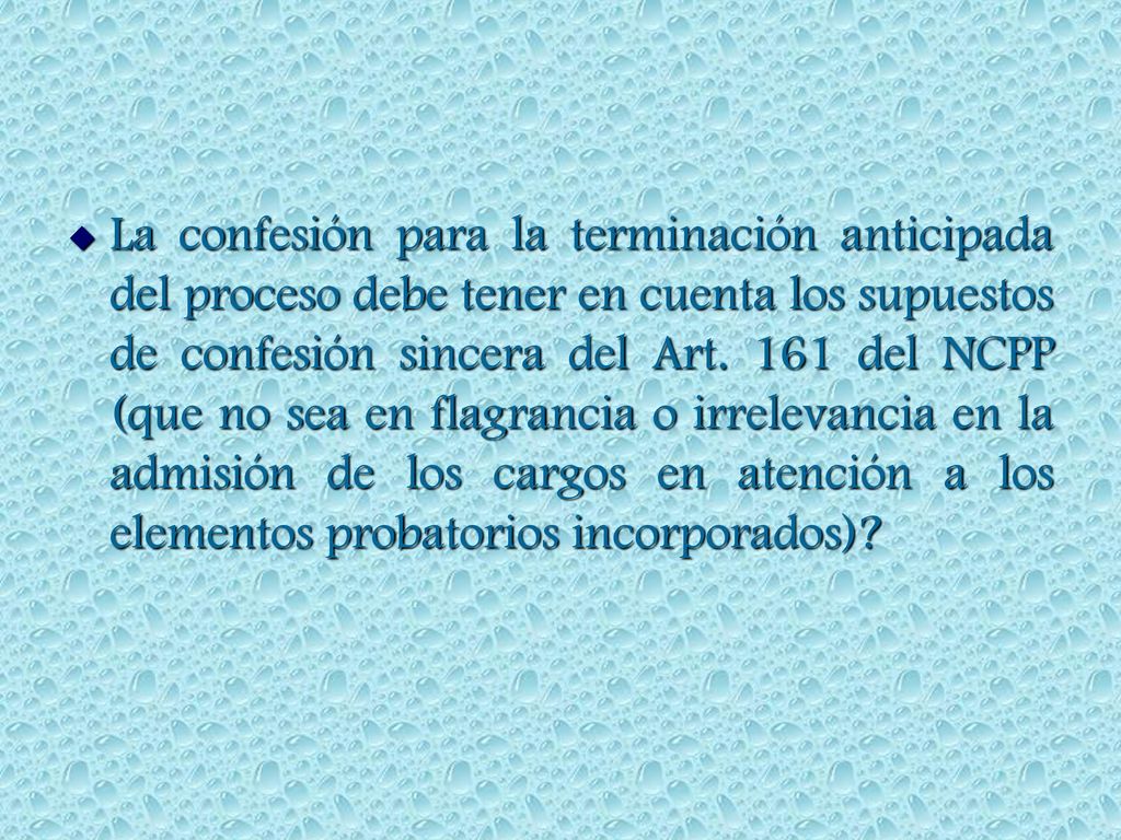 La confesión para la terminación anticipada del proceso debe tener en cuenta los supuestos de confesión sincera del Art.
