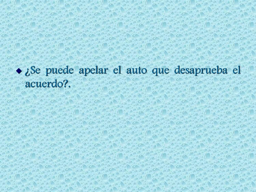 ¿Se puede apelar el auto que desaprueba el acuerdo .