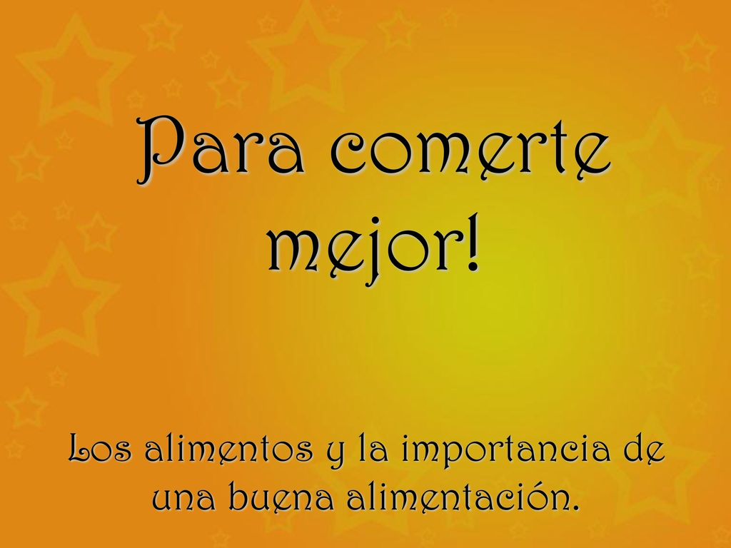 Los alimentos y la importancia de una buena alimentación.