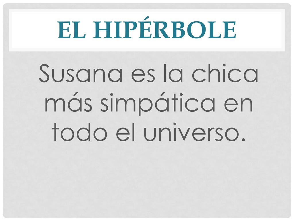 Susana es la chica más simpática en todo el universo.