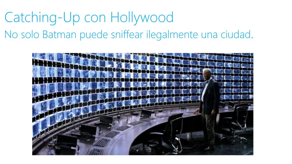 Build /23/2018. Catching-Up con Hollywood No solo Batman puede sniffear ilegalmente una ciudad.