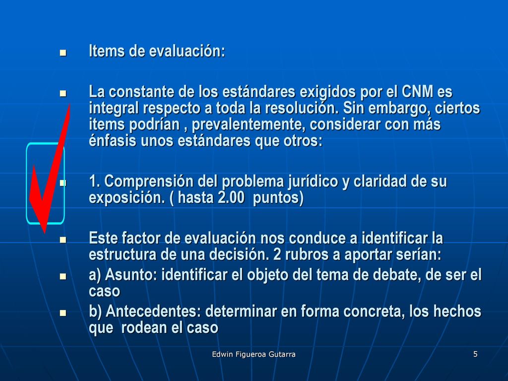 a) Asunto: identificar el objeto del tema de debate, de ser el caso