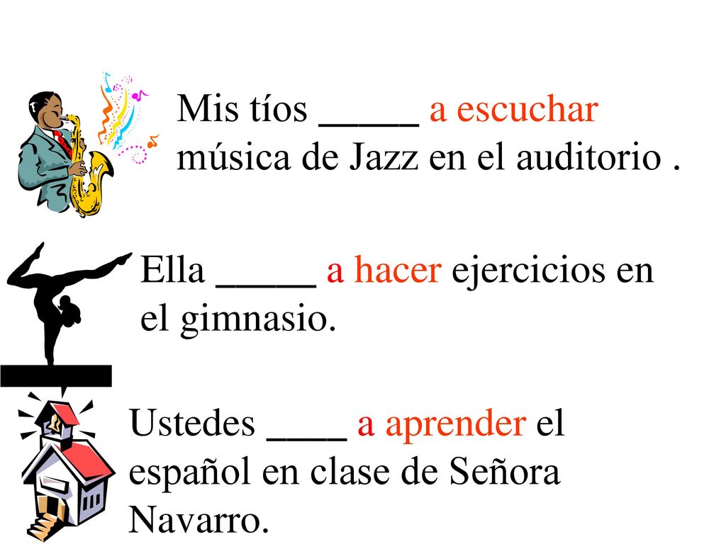 Mis tíos _____ a escuchar música de Jazz en el auditorio .