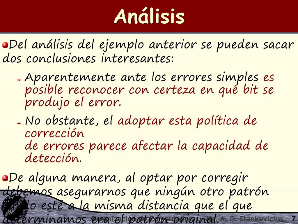 Análisis Del análisis del ejemplo anterior se pueden sacar dos conclusiones interesantes: