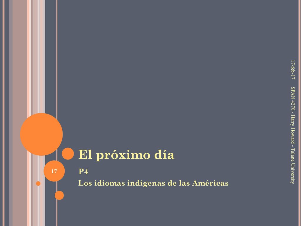 El próximo día P4 Los idiomas indígenas de las Américas 17-feb-17
