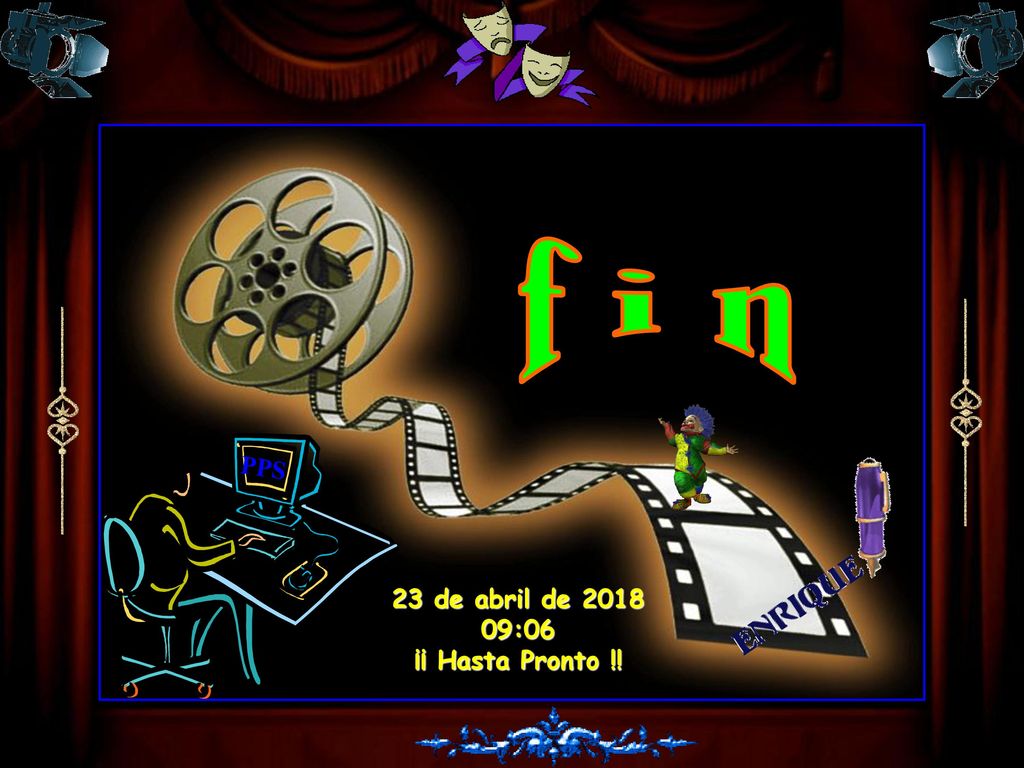 f i n PPS 23 de abril de :06 ¡¡ Hasta Pronto !!