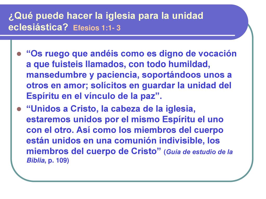 ¿Qué puede hacer la iglesia para la unidad eclesiástica Efesios 1:1- 3