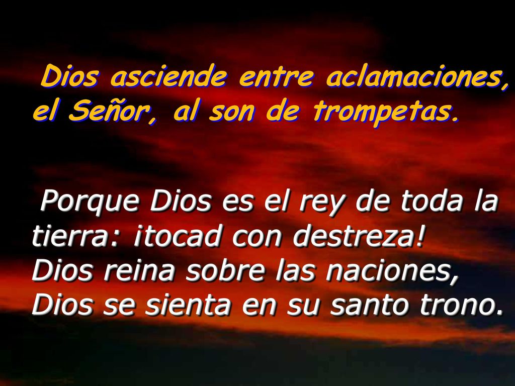 Dios asciende entre aclamaciones, el Señor, al son de trompetas.