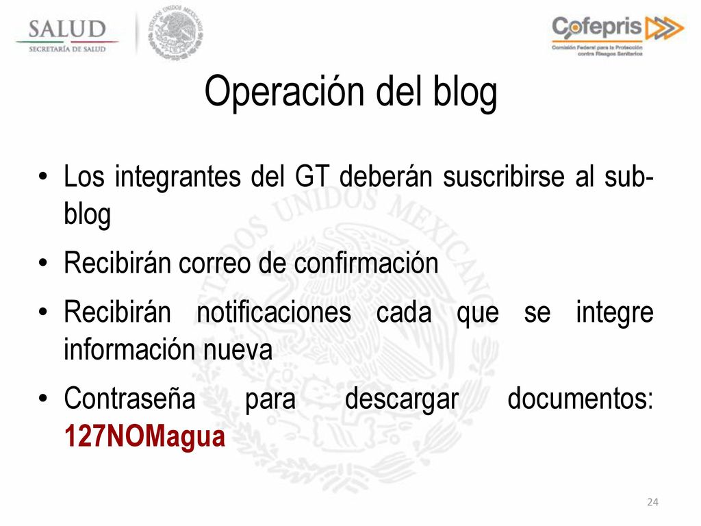 Operación del blog Los integrantes del GT deberán suscribirse al sub- blog. Recibirán correo de confirmación.
