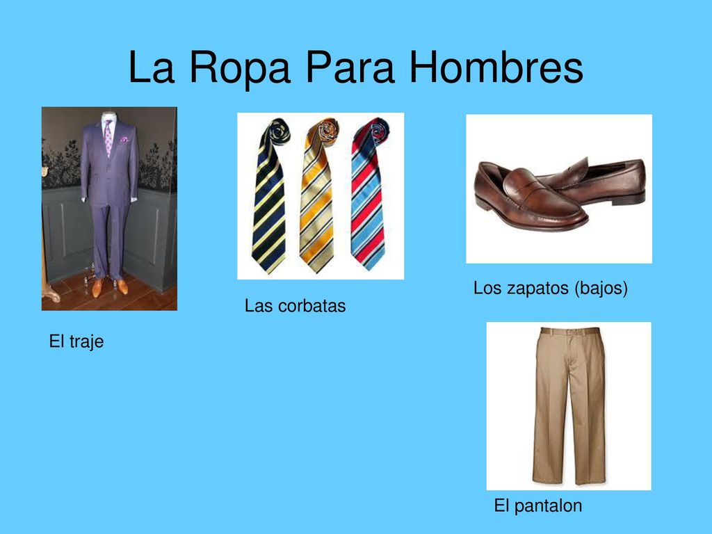 La Ropa Para Hombres Los zapatos (bajos) Las corbatas El traje