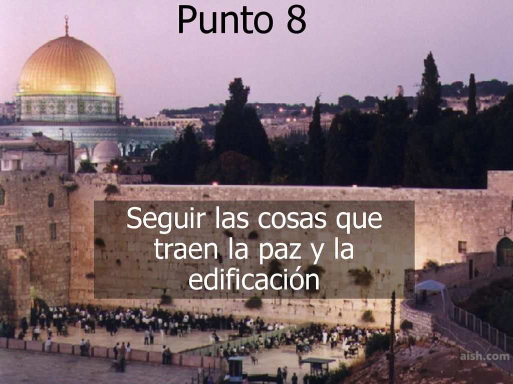 Seguir las cosas que traen la paz y la edificación