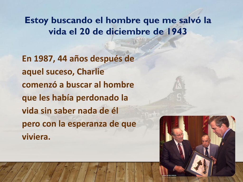 Estoy buscando el hombre que me salvó la vida el 20 de diciembre de 1943