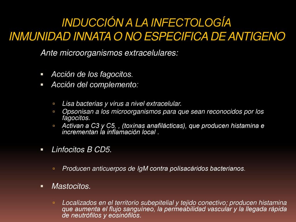 INDUCCIÓN A LA INFECTOLOGÍA INMUNIDAD INNATA O NO ESPECIFICA DE ANTIGENO
