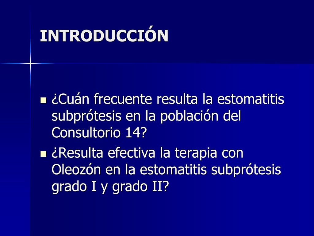 INTRODUCCIÓN ¿Cuán frecuente resulta la estomatitis subprótesis en la población del Consultorio 14
