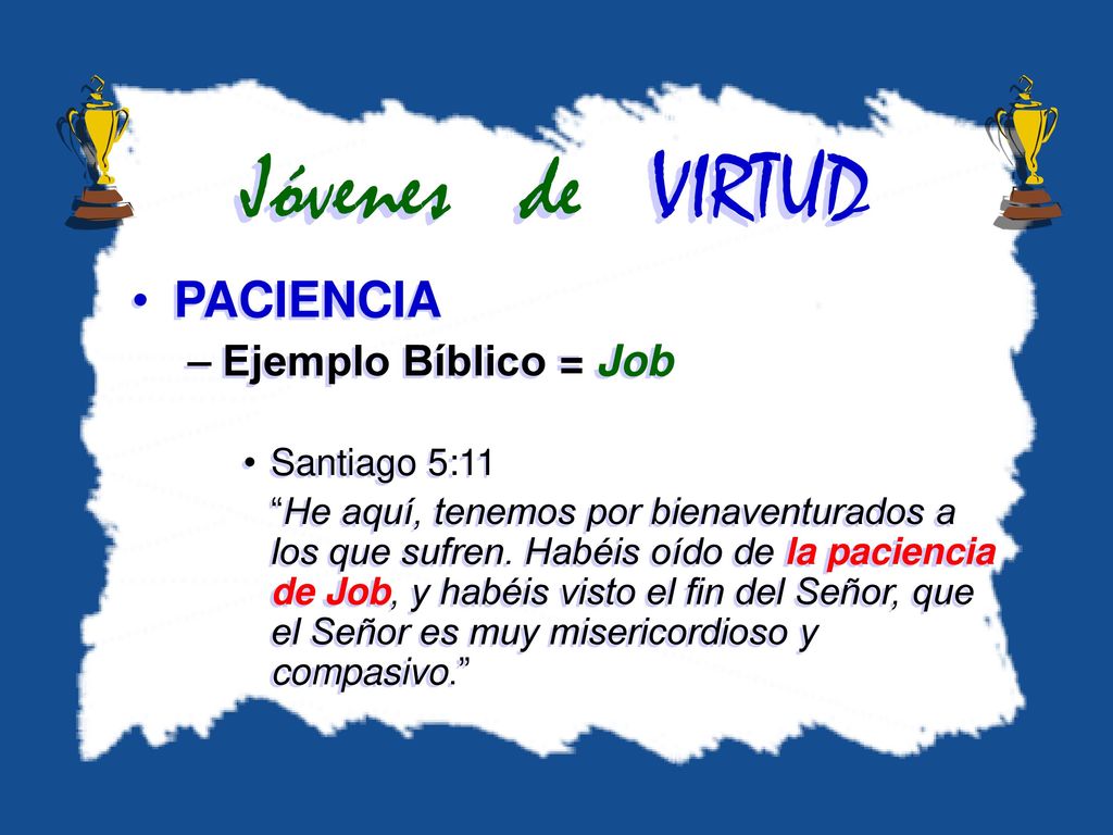 Jóvenes de VIRTUD PACIENCIA Ejemplo Bíblico = Job Santiago 5:11