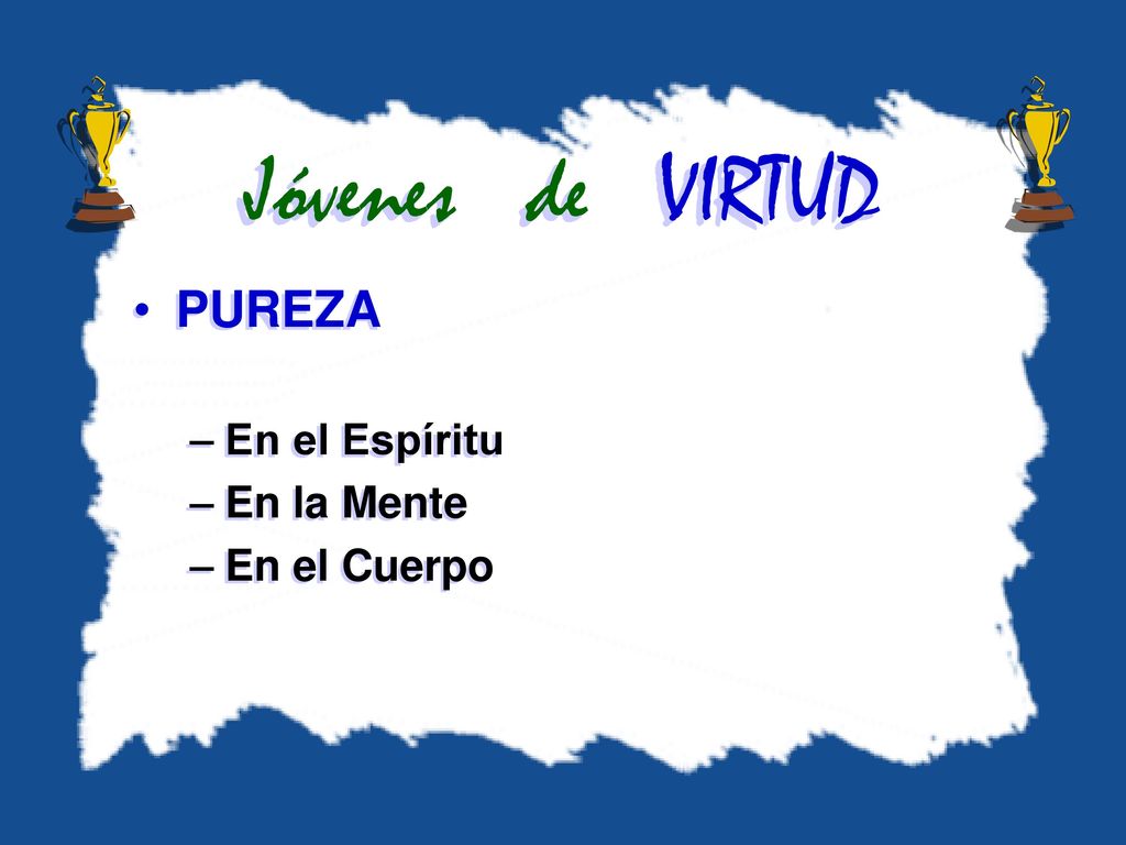 Jóvenes de VIRTUD PUREZA En el Espíritu En la Mente En el Cuerpo